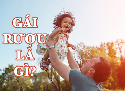 Gái rượu là gì?