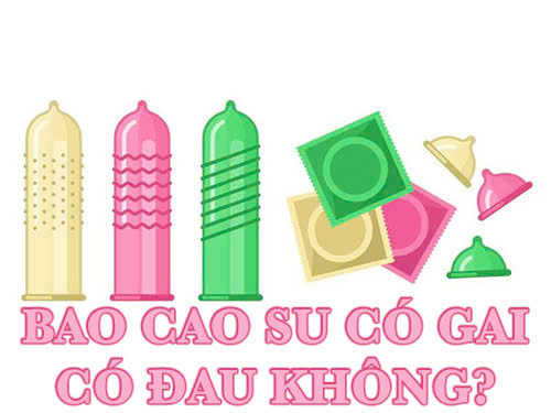 Bao cao su có gai có đau không?